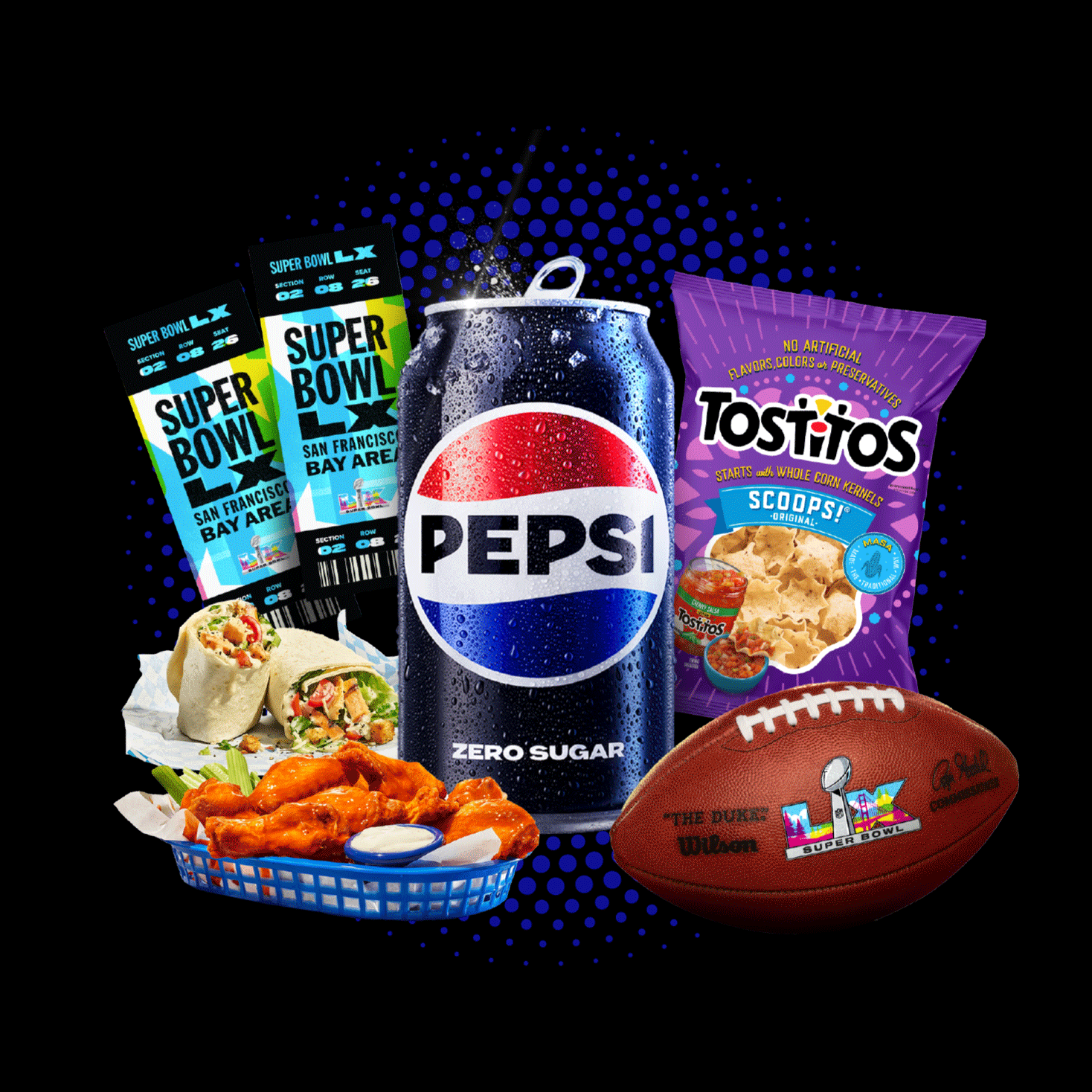 Pepsi Bundle with tickets, Tostitos Scoops, Football and a feast.